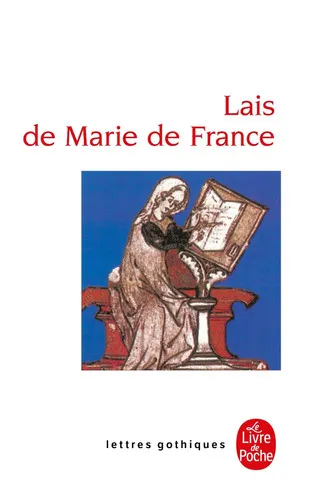 Lais de Marie de France ; traduits, présentés et annotés par Laurence Harf-Lancner ; texte édité par Karl Warnke