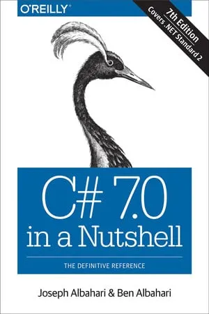 C# 7.0 in a Nutshell The Definitive Reference
