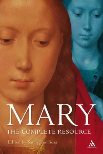 Mary The Complete Resource