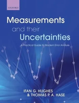 Measurements and their uncertainties: a practical guide to modern error analysis