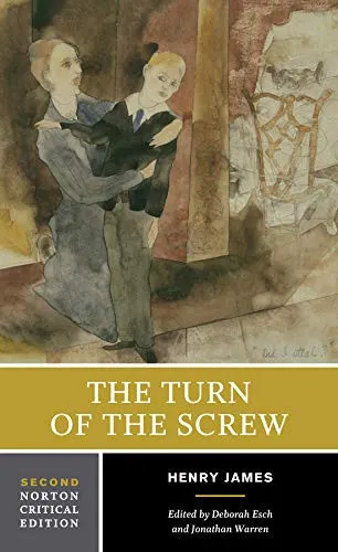 The Turn of the Screw Authoritative Text, Contexts, Criticism