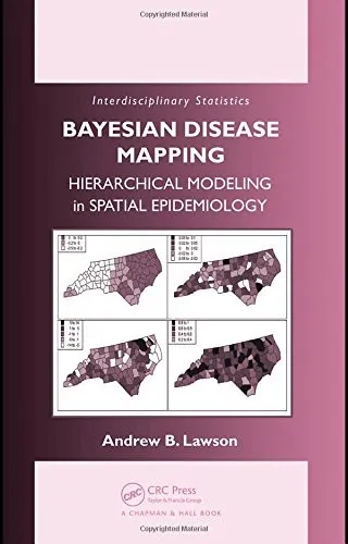 Bayesian Disease Mapping Hierarchical Modeling in Spatial Epidemiology