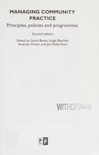 Managing community practice (Second edition) Principles, Policies and Programmes