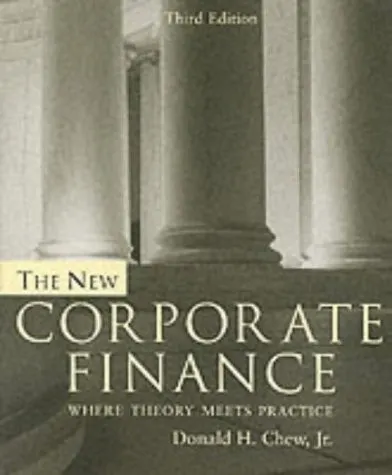 The New Corporate Finance Where Theory Meets Practice
