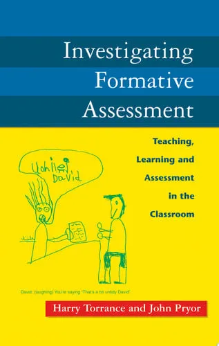 Investigating Formative Assessment Teaching, Learning and Assessment in the Classroom