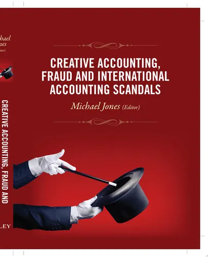 Creative Accounting, Fraud and International Accounting Scandals