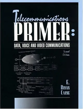 Telecommunications primer: data, voice, and video communications