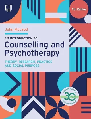 An Introduction to Counselling and Psychotherapy Theory, Research, Practice, and Social Purpose
